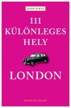 111 különleges hely - London -  John Sykes - Útikönyv