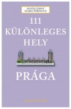   111 különleges hely - Prága -  Matěj Černý, Marie Peřinová - Útikönyv