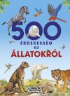 500 érdekesség az állatokról