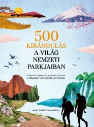 500 kirándulás a világ nemzeti parkjaiban 