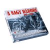 A NAGY HÁBORÚ 1914 - 1918 Kézzelfogható hadtörténelem A NAGY HÁBORÚ 1914 - 1918 Kézzelfogható hadtörténelem