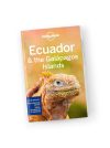 Ecuador & the Galapagos Islands - Ecuador és a Galapagosz-szigetek Lonely Planet útikönyv