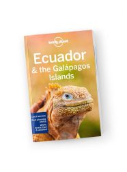 Ecuador & the Galapagos Islands - Ecuador és a Galapagosz-szigetek Lonely Planet útikönyv