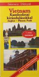 Vietnám - Kambodzsai kirándulásokkal - Angkor - Phnom Penh Vietnám - Kambodzsai kirándulásokkal - Angkor - Phnom Penh