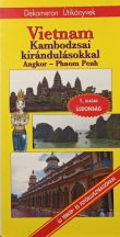   Vietnám - Kambodzsai kirándulásokkal - Angkor - Phnom Penh