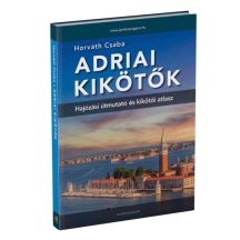   Adriai kikötők 2024 / Hajózási útmutató és kikötői atlasz / Jachtnavigátor (2024)
