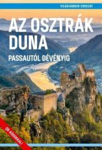   Az osztrák Duna - Passuatól Dévényig útikönyv - Világvándor sorozat