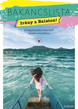Bakancslista - Irány a Balaton! 