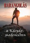 Barangolás a Kárpát-medencében Barangolás a Kárpát-medencében