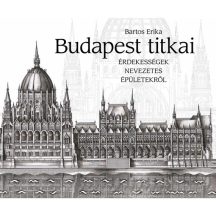 Budapest titkai - Érdekességek nevezetes épületekről