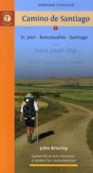 Camino de Santiago - Szent Jakab Útja - A Francia Útként is ismert ősi zarándokút