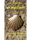 Válaszúton - Camino del Norte - Camino Primitivo zarándok útikalauz 3. kiadás Válaszúton - Camino del Norte - Camino Primitivo zarándok útikalauz 3. kiadás