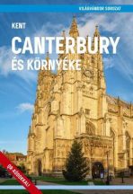  Canterbury és környéke, Kent  - Világvándor sorozat