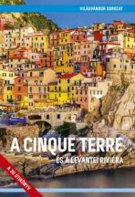   A Cinque Terre és a levantei Riviéra útikönyv - Világvándor sorozat