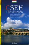 Cseh Köztársaság - várak és kastélyok, történelmi városok, kultúra, természet