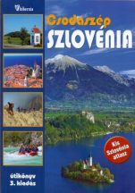 Csodaszép Szlovénia útikönyv