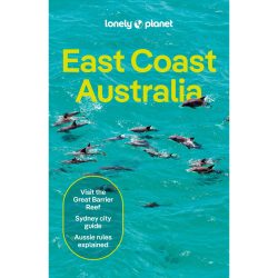 East Coast Australia travel guide - Lonely Planet -Ausztrália, keleti-part útikönyv 2024