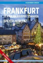   Frankfurt és a Rajna középső szakasza, Speyer - Koblenz útikönyv - Világvándor sorozat