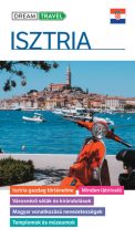 Isztria útikönyv - Dream Travel - 2025