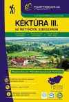 Kéktúra III. turistakalauz - Az Írott-kőtől Szekszárdig Kéktúra III. turistakalauz - Az Írott-kőtől Szekszárdig
