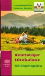 KELETSTÁJER TÚRAKALAUZ /55 ÉLMÉNYTÚRA KELETSTÁJER TÚRAKALAUZ /55 ÉLMÉNYTÚRA