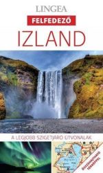 Izland - Lingea Felfedező útikönyv