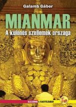 Mianmar - A különös szellemek országa