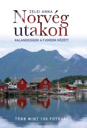 Norvég utakon - Kalandozások a fjordok között Norvég utakon - Kalandozások a fjordok között