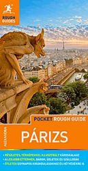 Párizs útikönyv (MAGYAR NYELVŰ) - Térképmelléklettel - Pocket Rough Guides 2019