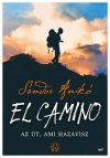  El Camino - Az Út, ami hazavisz - Sándor Anikó