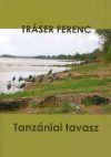 Tanzániai tavasz útikönyv Tanzániai tavasz útikönyv