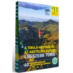 A Tokaji-hegység és az Aggteleki-karszt legszebb túrái túrakönyv