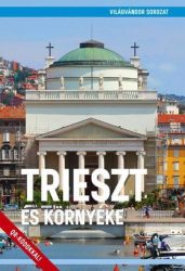 Trieszt és környéke útikönyv - Világvándor sorozat