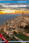 Itália legszebb borgói - Umbria -- Világvándor sorozat