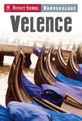 Velence Nyitott Szemmel - Városkalauz sorozat