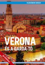   Verona és a Garda-tó útikönyv - Második, bővített kiadás - Világvándor sorozat