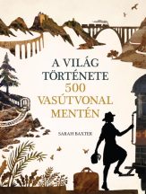 A világ története 500 vasútvonal mentén 