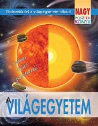 A világegyetem - Nagy poszterkönyv A világegyetem - Nagy poszterkönyv