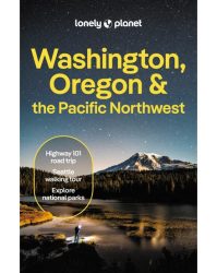 Washington, Oregon és Csendes-óceáni partvidék északnyugati rész útikönyv Lonely Planet 2024